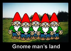 Gnome man's land