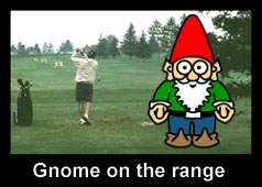 Gnome on the range