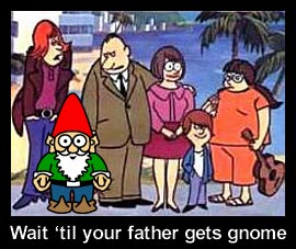 Wait 'til your father gets gnome